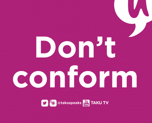 Don't conform Taku Mbudzi Podcast Creative People