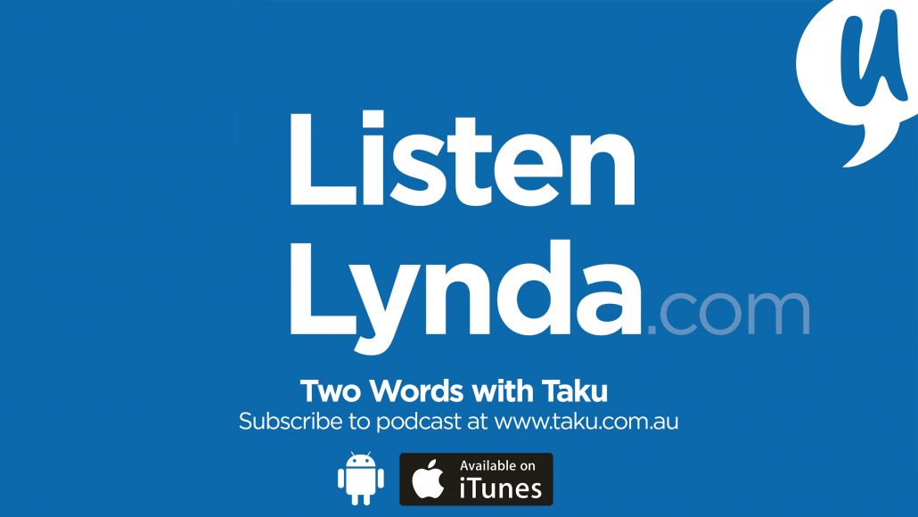 Listen Lynda Two Words Taku Podcast